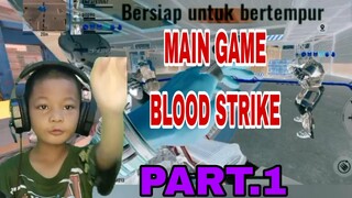 main game blood strike part.1