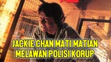 JACKIE CHAN MELAWAN POLISI KORUP - ALUR FILM CRIME STORY 1993