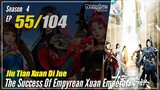 【Jiu Tian Xuan Di Jue】 S4 EP 55 (199) - The Success Of Empyrean Xuan Emperor | 1080P