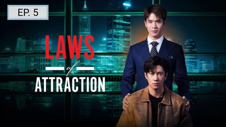 EP. 5 - Laws of Attraction