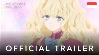 Bibliophile Princess - Official Trailer (Subtitle Indonesia)