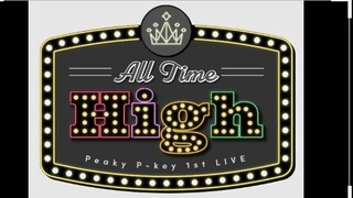 Peaky P-key 1st LIVE「All Time High」
