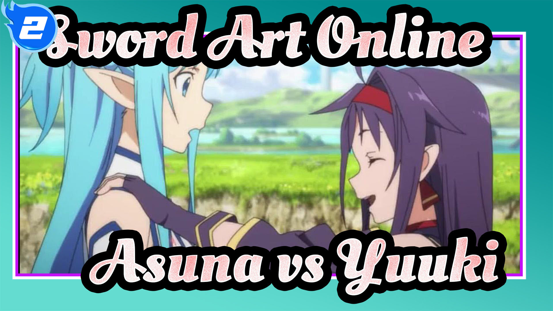 AMV】Sword Art Online II - Asuna & Yuuki! 