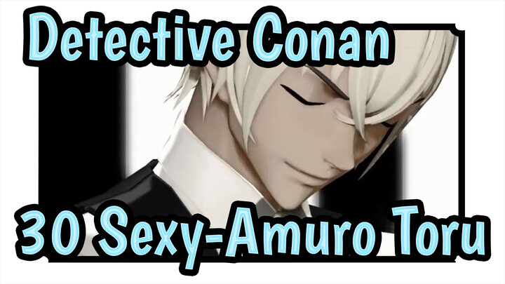 [Detective Conan|MMD]30 Sexy-Amuro Toru