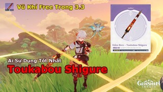 Phân Tích Sức Mạnh Toukabou Shigure, Ai Sử Dụng Tốt Nhất Và Có Nên Nâng Cấp Không ?| Genshin Impact