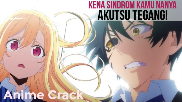 AKUTSU TEGANG GARA -GARA INI! Anime Crack Oroka na Tenshi wa Akuma to Odoru 10