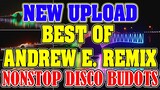 🔴🔥 Andrew E. Hits Songs Remix | New Nonstop Upload |  Disco Budots | Dj Sprocket Live Nonstop