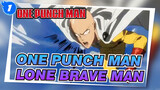 One Punch Man|Lone Brave Man_1