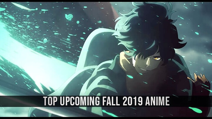 Top Upcoming Fall 2019 Anime (Final Ver.)