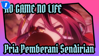 NO GAME NO LIFE|Pria Pemberani Sendirian（BGM Jepang：Kedengaran Bagus）_1