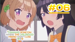 Osamake: Romcom Where The Childhood Friend Won't Lose - Episode 06 [Takarir lndonesia]