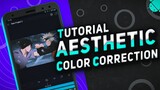 TUTORIAL ' AESTHETIC COLOR CORRECTION (CC) ON ANDROID | ALIGHT MOTION