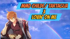 MMD Tartaglia/Childe X Lovin' On Me