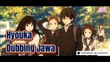 Hyouka Dubbing Jawa- Wibu nolep ketemu waifu