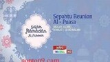 Sepahtu Reunion Al-Puasa (2023) ~Ep2~