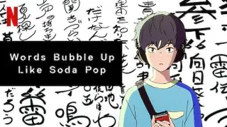 Words Bubble Up Like Soda Pop (Saida no Yo ni Kotoba ga Wakiagaru) FULL MOVIE