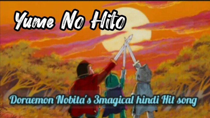 Yume No Hito | Nobita's Three Magical Swordmen Movie Song In Hindi Full Lyrics.