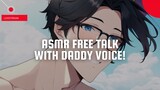[🔴LIVE ] COME HERE TO DADDY ❤️ ~ | FREE TALK + RANDOM TALK