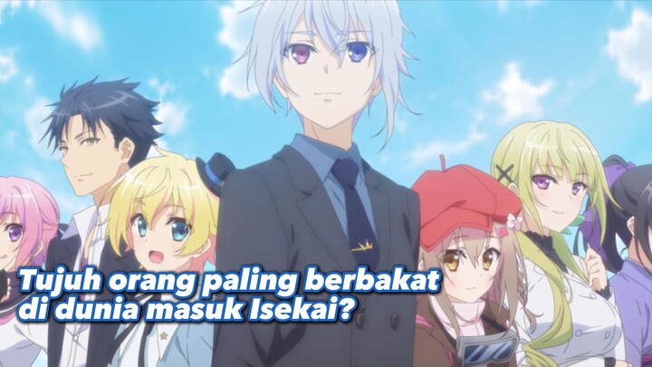 Tujuh orang paling berbakat di dunia masuk Isekai?