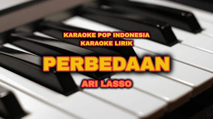 PERBEDAAN - ARI LASSO (KARAOKE POP INDONESIA || LIRIK LAGU)