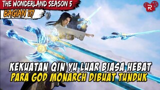 TERLALU OVER POWER, GOD MONARCH SAMA SEKALI TIDAK BERKUTIK - Alur Cerita Donghua Wonderland Part 117