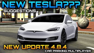 New Update 4.8.4 | New Tesla?? Car Parking Multiplayer New Update Suggestions