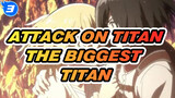 [Attack on Titan] The Biggest Titan Analysis_3