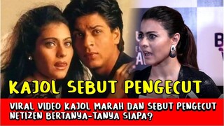 Heboh! Kajol Marah dan Sebut Pengecut, Netizen Penasaran Siapa Orang Yang Dimaksud