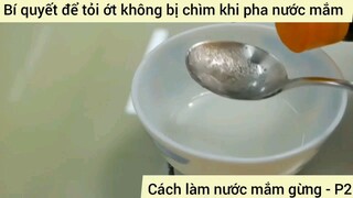 Cách làm nước mắm gừng - P2