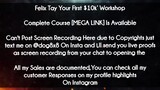 Felix Tay Your First $10k’ Workshop course download