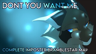 Don't You Want Me- Imposter Bramblestar MAP- COMPLETE- FLASHING LIGHTS