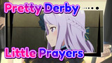 Pretty Derby|Season II EP 8 【Little Prayers】Epic Compilation