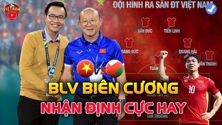 BLV Tạ Biên Cương:"HLV Park Vẫn KIÊN ĐỊNH Nhưng Lối Chơi ĐTVN Rất Khác"