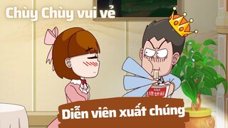 Chùy Chùy là diễn viên xuất chúng