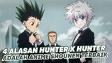 4 Alasan Hunter X Hunter Adalah Anime Shounen Terbaik!!!