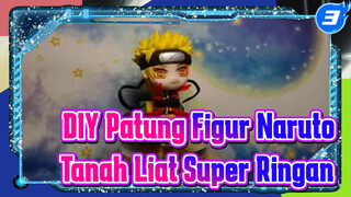 Proses Pembuatan Patung Figur Uzumaki Naruto | Naruto / DIY / Tanah Liat Super Ringan_3