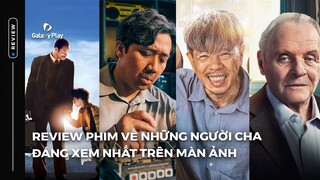 Những bộ phim dành cho Ngày của Cha hay nhất | Xem ngay trên Galaxy Play