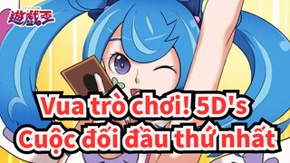 [Vua trò chơi! 5D's] Cuộc đối đầu thứ nhất_A