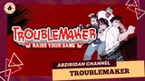 Troublemaker #6 | KETIKA IQ POIN KAMU 3 SEHINGGA MENCARI JAWABAN KE KOBO DAN BANG WINDAH