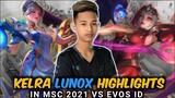 KELRA LUNOX HIGHLIGHTS IN MSC 2021 VS EVOS ID (BEST ROOKIE OF THE YEAR)
