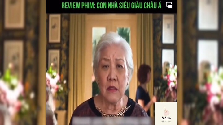 Tóm tắt phim: Con nhà siêu giàu Châu Á P2 #reviewphimhay
