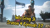 Wu Geng Ji Season 4 Episode 37 Subtitle Indonesia