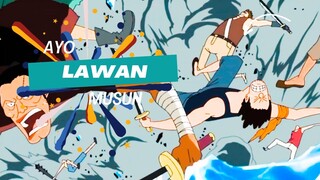 AYO LAWAN MUSUH - ONE PIECE AMV