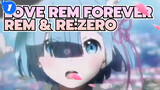 Love Rem Forever | Re:Zero_1