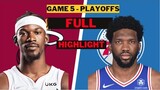 Philadelphia 76ers vs Miami Heat game 5 Full Highlights | May 10 | NBA 2022 Playoffs