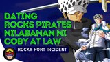 Dating Rocks Pirates kinalaban ni Coby at Law sa Rocky Port