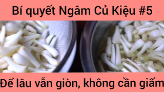 Bí quyết Ngâm Củ Kiệu để lâu vẫn giòn không cần giấm #5