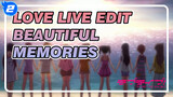 Beautiful Memories Contained In The Spins | Love Live_2
