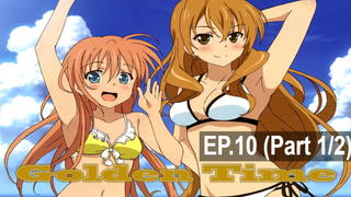 พากย์ไทย⭐Golden Time โกลเด้น ไทม์ ตอนที่ 10_1