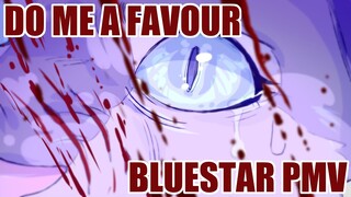 DO ME A FAVOUR | BLUESTAR PMV [REMAKE]